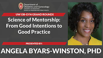  Grand Rounds: Byars-Winston presents “Science of Mentorship: From Good Intentions to Good Practice”